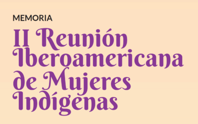 II Reunión Iberoamericana de Mujeres Indígenas