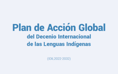 Plan de Acción Global Para el Decenio de Lenguas Indígenas